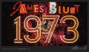 آهنگ 1973 از James Blunt